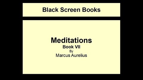 Marcus Aurelius - Meditations - Book 7 (Black Screen)