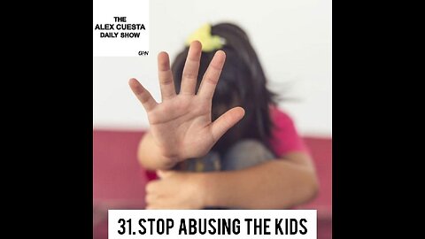 [Daily Show] 31. Stop Abusing the Kids