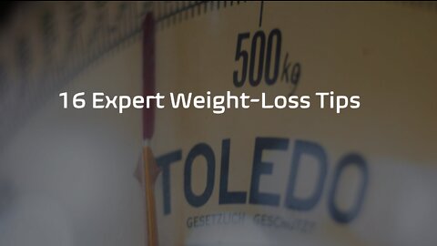 16 Expert Weight-Loss Tips | Learn How To Lose Weight FAST