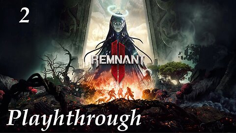 Remnant 2 Co-op Playthrough