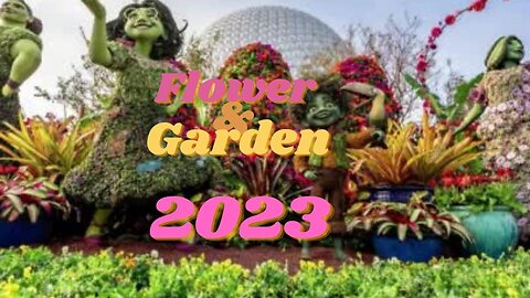 🌿✨ Blooming Magic: Epcot's 2023 Flower and Garden Festival 🌸🌼🌺