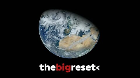 Documentaire THE BIG RESET sur le Covid 19 plandémie