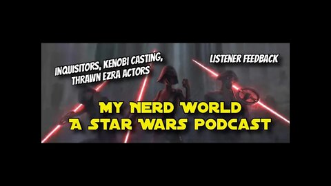 A Star Wars Podcast: Inquisitor SaberCopters, Kenobi leaks and C3PO treats