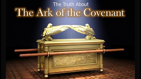 The Truth About The Ark of the Covenant