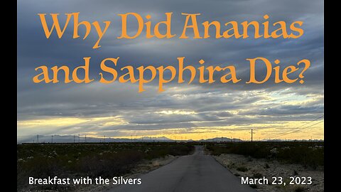 Why Did Ananias and Sapphira Die? - Breakfast with the Silvers & Smith Wigglesworth Mar 23