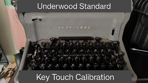 Underwood Standard Typewriter Key Touch Calibration