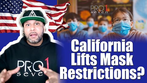 California Lifts Mask Restrictions?