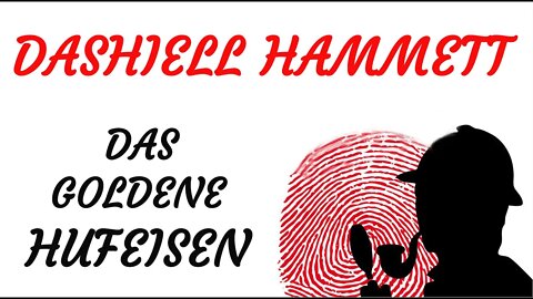 KRIMI Hörbuch - Dashiell Hammett - DAS GOLDENE HUFEISEN