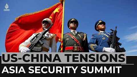 Asia security summit begins amid US-China tensions