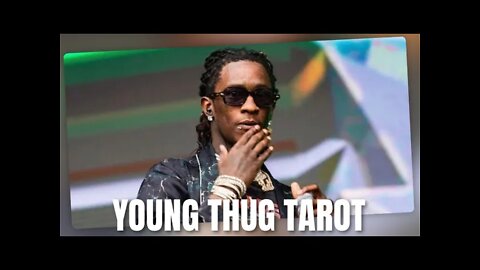 🔮YOUNG THUG TAROT READING