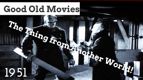 Good Old Movies: The Thing from Another World (1951)