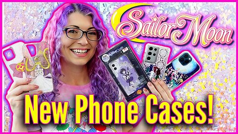 Sailor Moon iPhone & Samsung Phone Case Haul + Review!