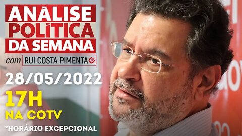 O que é a Terceira Via - Análise Política da Semana, com Rui Costa Pimenta - 28/05/22