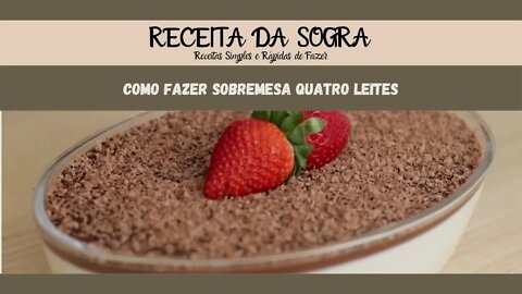 4 MILK DESSERT / SOBREMESA DE 4 LEITES