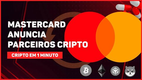 C1: MASTERCARD ANUNCIA PARCEIROS CRIPTOS PARA SERVIÇO DE PAGAMENTOS DE NFT