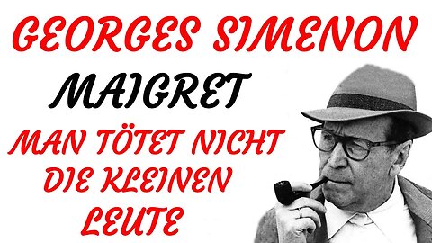 KRIMI Hörspiel - Georges Simenon - MAIGRET - MAN TÖTET NICHT DIE KLEINEN LEUTE (1953) - TEASER