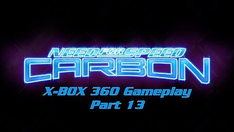 Need for Speed Carbon (2006) X-Box 360 Gameplay Part 13