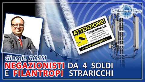 Negazionisti da 4 soldi e filantropi straricchi - Giorgio Rossi