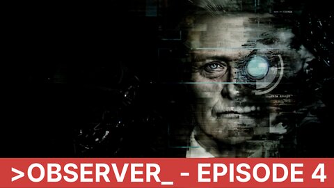 Observer (2020) | Gameplay | Episode 4