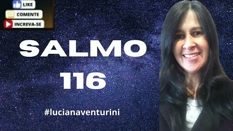 O Senhor escuta minha prece - Salmo 116 #lucianaventurini #salmo #loovi