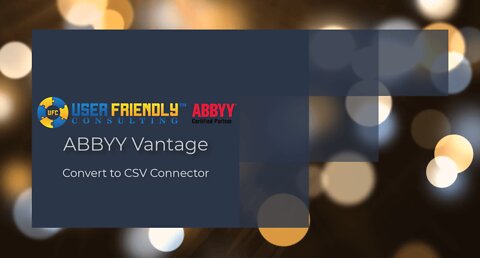 ABBYY Vantage Video - Convert to CSV Connector