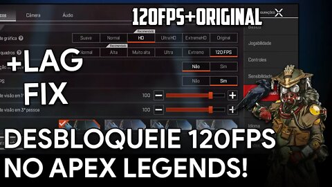 NOVO MÉTODO PARA DESBLOQUEAR 120FPS E QUALIDADE ORIGINAL NO APEX LEGENDS MOBILE! | ROOT