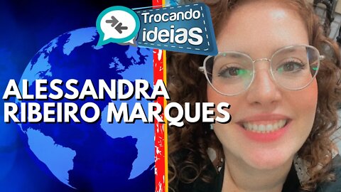 Alessandra Ribeiro Marques (BIKE TOUR) - Trocando Ideias (04/05/2022)