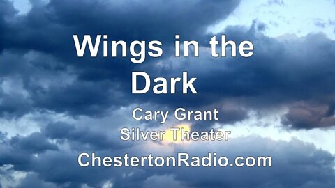 Wings in the Dark - Cary Grant - Silver Theater