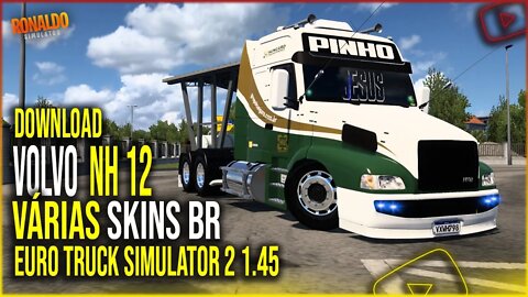 ▶️VOLVO NH12 COM VÁRIAS SKINS BRASILEIRAS PARA EURO TRUCK SIMULATOR 2 1.45