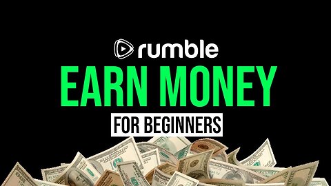 Rumble Tutorial For Beginners 2023 How To Make Money On Rumble