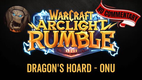 WarCraft Rumble - No Commentary Gameplay - Dragon's Hoard - Onu