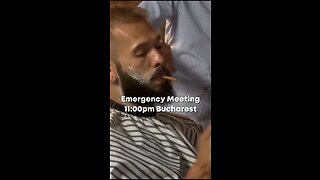 Emergency Meeting 11pm Bucharest