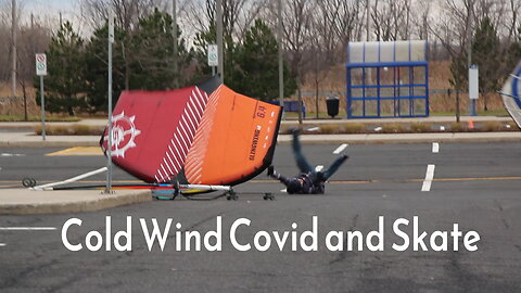 Cold Wind Covid and Skate