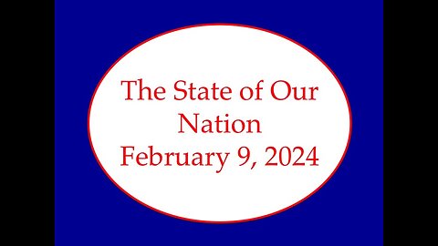 The State of Our Nation: February 9, 2024