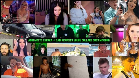 ADIN ROSS MEETS ZHERKA + SAM PEPPER'S 30000 DOLLARS GOES MISSING! #adin #adinross #sampepper