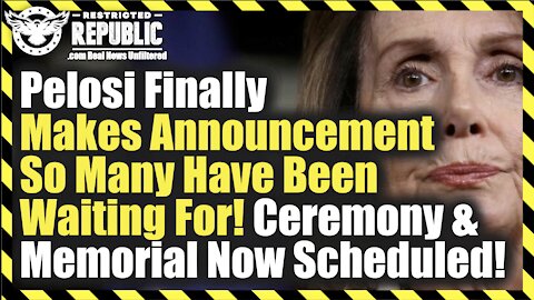 Pelosi Finally Makes Announcement So Many Have Been Waiting For! Ceremony & Memorial Now Scheduled!