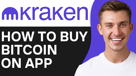 HOW TO BUY BITCOIN ON KRAKEN APP