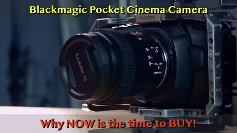 #Blackmagic Pocket Cinema Camera is now the time to BUY? YES! #bmpcc6k #bmpcc4k #filmmaking101