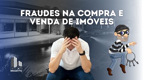 FRAUDE na Compra e Venda de IMÓVEIS (Real Estate Brazil)