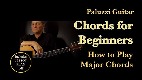 Guitar Chords Lessons for Beginners [How to Play Basic Major Chords]