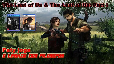 PS4 & PS5 - The Last of US com @Paty joga🌺🎮