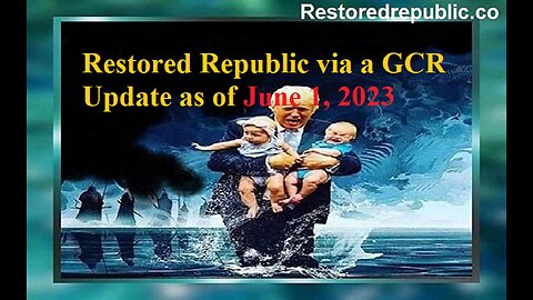 Restored Republic via a GCR Update as of June 1, 2023