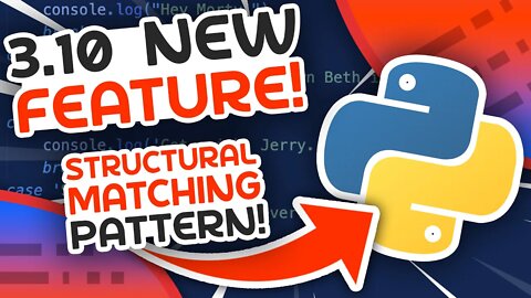 Structural Pattern Matching - Exciting New Python Feature (3.10)