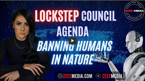 ZEROTIME: LOCKSTEP Council Agenda - Banning Humans in Nature