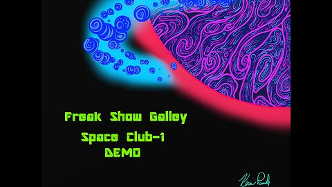 Freakshow Gallery: Space Club-1 [DEMO]