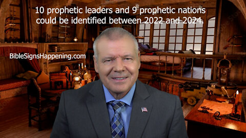 10 prophetic leaders and 9 prophetic nations could be identified between 2022 and 2024