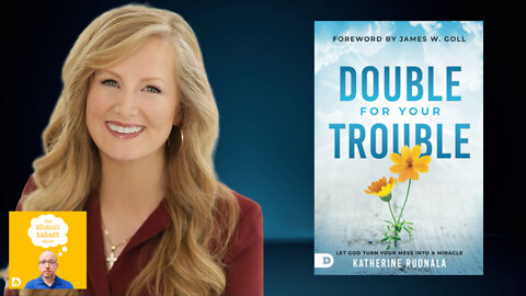 Katherine Ruonala - Claim Heaven's Promise of Double Blessing Over Every Trial in Your Life!