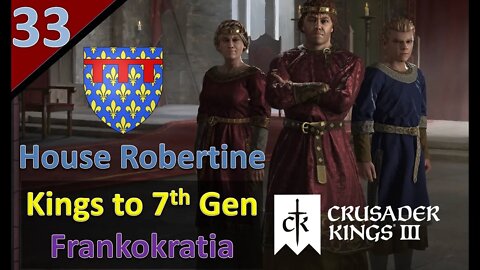 Kings to 7th Gen/Frankokratia l CK3 l Part 33