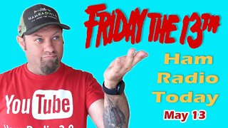 Ham Radio Today - Deals and Events for Friday the 13th and Hamvention 2022