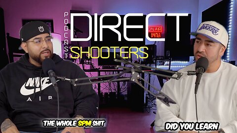 Direct Shooters Podcast Ep.4 | SickOne Part 1